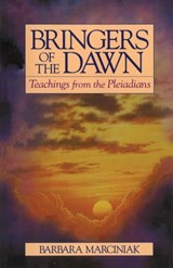 Bringers of the Dawn - Barbara Marciniak - 9781591439066