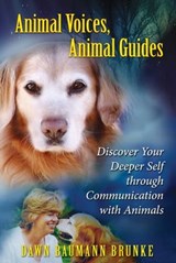Animal Voices, Animal Guides - Dawn Baumann Brunke - 9781591439547