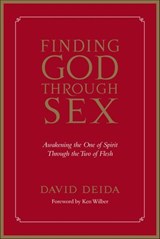 Finding God Through Sex - David Deida - 9781591798507