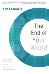 The End of Your World - Adyashanti - 9781591798774