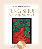 Feng Shui for Abundance - David Daniel Kennedy - 9781591798910