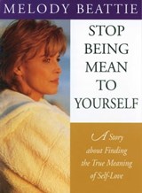 Stop Being Mean to Yourself - Melody Beattie - 9781592859061