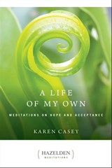 A Life of My Own - Karen Casey - 9781592859511