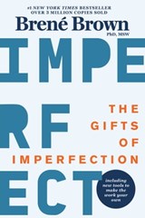 The Gifts of Imperfection - Brené Brown, Ph.D, L.M.S.W. - 9781592859894
