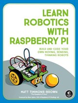 Learn Robotics with Raspberry Pi - Matt Timmons-Brown - 9781593279219