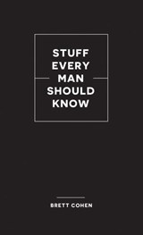 Stuff Every Man Should Know - Brett Cohen - 9781594744709