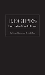 Recipes Every Man Should Know - Brett Cohen ; Susan Russo - 9781594745652