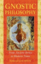 Gnostic Philosophy - Tobias Churton - 9781594777677