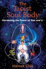 The Taoist Soul Body - Mantak Chia - 9781594778407