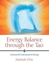 Energy Balance through the Tao - Mantak Chia - 9781594778469