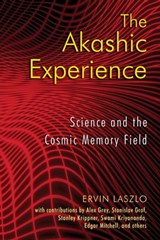 The Akashic Experience - Ervin Laszlo - 9781594779947