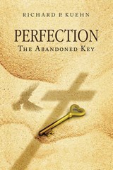 Perfection - Richard P. Kuehn - 9781595544025