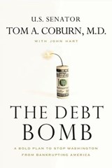 The Debt Bomb - Tom A. Coburn ; John Hart - 9781595554680