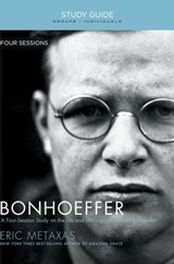 Bonhoeffer Bible Study Guide - Eric Metaxas - 9781595555892