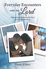 Everyday Encounters with the Lord - Tony Elder - 9781595557995
