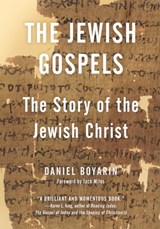 The Jewish Gospels - Daniel Boyarin - 9781595587114