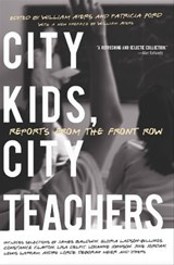 City Kids, City Teachers - James Baldwin ; Gloria Ladson-Billings ; Constance Clayton ; Lisa Delpit ; Louanne Johnson ; June Jordan ; Audre Lorde ; Deborah Meier - 9781595587572