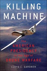 Killing Machine - Lloyd C. Gardner - 9781595589439