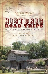 Historic Road Trips from Dallas/Fort Worth