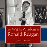 The Wit & Wisdom of Ronald Reagan - James C. Humes - 9781596985438