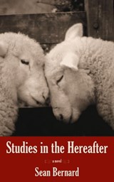 Studies in the Hereafter - Sean Bernard - 9781597095297