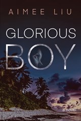 Glorious Boy - Aimee E. Liu - 9781597098472