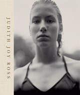 Judith Joy Ross: Photographs 19782015 - Joshua Chuang - 9781597115223