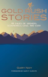 Gold Rush Stories - Gary Noy - 9781597143851