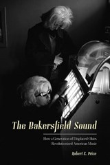 The Bakersfield Sound - Robert E. Price - 9781597144377