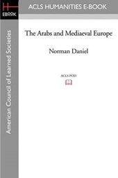 The Arabs and Mediaeval Europe