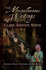 The Miscellaneous Writings of Clark Ashton Smith - Clark Ashton Smith - 9781597803601