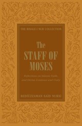 The Staff of Moses - Bediuzzaman Said Nursi - 9781597848954