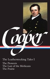 James Fenimore Cooper: The Leatherstocking Tales Vol. 1 (LOA #26) - James Fenimore Cooper - 9781598532258