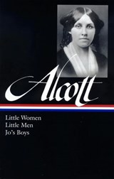 Louisa May Alcott: Little Women, Little Men, Jo's Boys (LOA #156) - Louisa May Alcott - 9781598533842