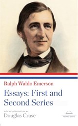 Ralph Waldo Emerson: Essays: First and Second Series - Ralph Waldo Emerson - 9781598533934