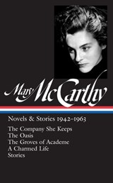 Mary McCarthy: Novels & Stories 1942-1963 (LOA #290) - Mary McCarthy - 9781598535266