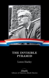 The Invisible Pyramid - Loren Eiseley - 9781598535464
