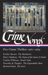 Crime Novels: Five Classic Thrillers 1961-1964 (LOA #370) - Fredric Brown ; Dan J. Marlowe ; Dorothy B. Hughes ; Richard Stark - 9781598537413