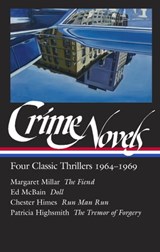 Crime Novels: Four Classic Thrillers 1964-1969 (LOA #371) - Margaret Millar ; Ed McBain ; Chester Himes ; Patricia Highsmith - 9781598537420