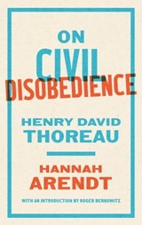 On Civil Disobedience - Hannah Arendt ; Henry David Thoreau - 9781598538007