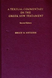 A Textual Commentary on the Greek New Testament (Ubs4)