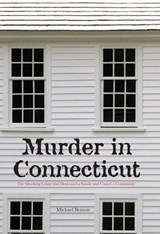 Murder in Connecticut - Michael Benson - 9781599217055