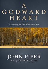 A Godward Heart - John Piper - 9781601425676