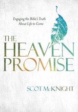 The Heaven Promise - Scot McKnight - 9781601426307