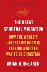 The Great Spiritual Migration - Brian D. Mclaren - 9781601427939