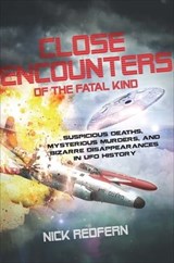 Close Encounters of the Fatal Kind - Nick Redfern - 9781601634733