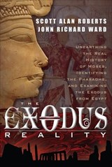The Exodus Reality - Scott Alan Roberts ; John Richard Ward - 9781601635006