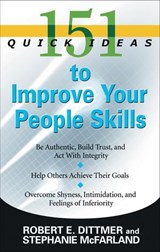151 Quick Ideas to Improve Your People Skills - Robert Dittmer ; Stephanie McFarland - 9781601639165
