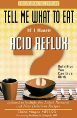 Tell Me What to Eat if I Have Acid Reflux, Revised Edition - Elaine Magee - 9781601639370