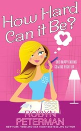 How Hard Can It Be? - Robyn Peterman - 9781601830623